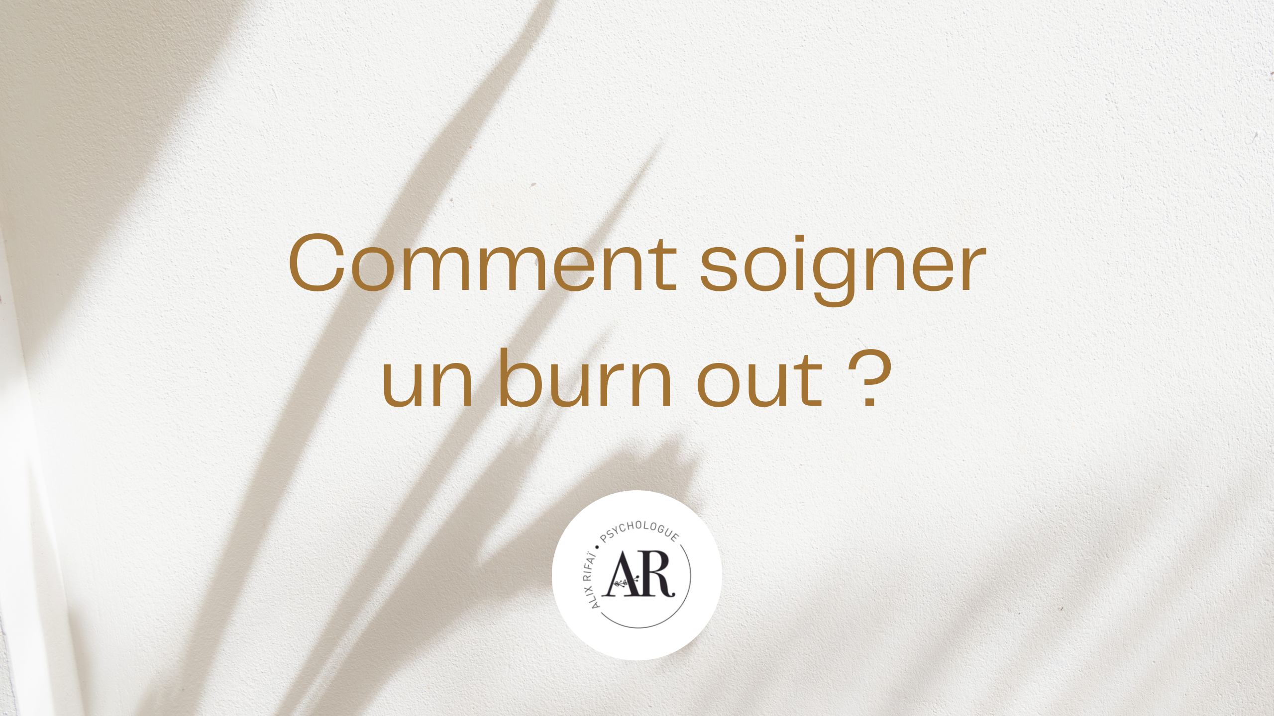 Comment soigner un burn out