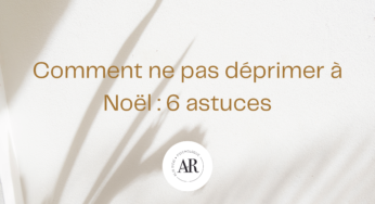 Comment ne pas déprimer à Noël – 6 astuces pour passer des fêtes joyeuses
